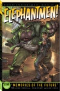 Elephantmen 2260 Book 1: Memories of the Future