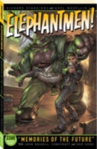 Elephantmen 2260 Book 1: Memories of the Future (Elephantmen 2260 Tp)