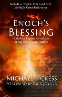 Enoch's Blessing : A Modern English Paraphrase of Enoch's Ancient Writings: Updated