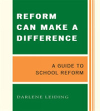 Reform Can Make a Difference : A Guide to School Reform