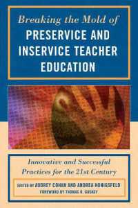 Breaking the Mold of Preservice and Inservice Teacher Education : Innovative and Successful Practices for the Twenty-first Century