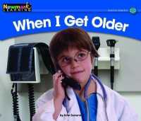 When I Get Older Leveled Text (Rising Readers: Level C)