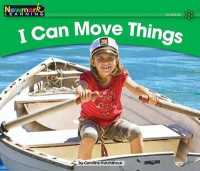 I Can Move Things Leveled Text (Rising Readers: Science, Level B)