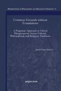 Common Grounds without Foundations : A Pragmatic Approach to Ethical Disagreements Across Cultural, Philosophical, and Religious Traditions