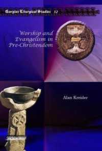 Worship and Evangelism in Pre-Christendom (Kiraz Liturgical Studies)