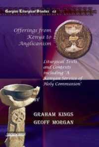 Offerings from Kenya to Anglicanism : Liturgical Texts and Contexts including 'A Kenyan Service of Holy Communion' (Kiraz Liturgical Studies)