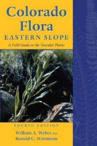 Colorado Flora : Eastern Slope, Fourth Edition a Field Guide to the Vascular Plants