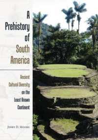 A Prehistory of South America : Ancient Cultural Diversity on the Least Known Continent