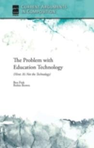 The Problem with Education Technology (Hint: It's Not the Technology) (Current Arguments in Composition)