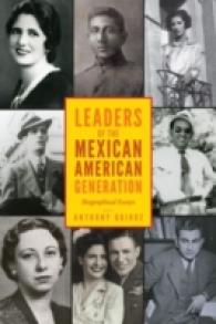 Leaders of the Mexican American Generation : Biographical Essays