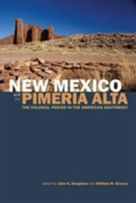 New Mexico and the Pimera Alta : The Colonial Period in the American Southwest