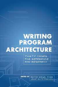 Writing Program Architecture : Thirty Cases for Reference and Research