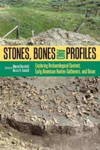 Stones, Bones, and Profiles : Exploring Archaeological Context, Early American Hunter-Gatherers, and Bison