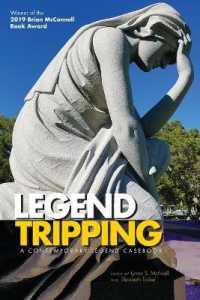Legend Tripping : A Contemporary Legend Casebook (Contemporary Legend Casebook Series)