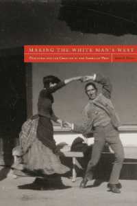 Making the White Man's West : Whiteness and the Creation of the American West
