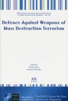 大量破壊兵器テロリズムへの対策<br>Defence against Weapons of Mass Destruction Terrorism (NATO Science for Peace and Security Series E: Human and Societal Dynamics)