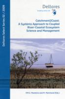 Catchment2Coast: a Systems Approach to Coupled River-coastal Ecosystem Science and Management (Deltares Select Series)