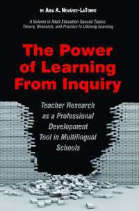 The Power of Learning from Inquiry : Teacher Research as a Professional Development Tool in Multilingual Schools (Adult Education Special Topics: Theory, Research and Practice in Lifelong Learning)