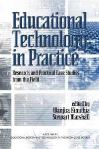 Educational Technology in Practice : Research and Practical Case Studies from the Field (Educational Design and Technology in the Knowledge Society)