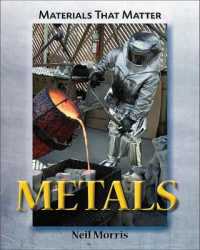 Metals (Materials That Matter) （Library Binding）
