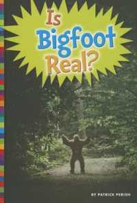 Is Bigfoot Real? (Unexplained: What's the Evidence?) （Library Binding）