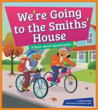 We're Going to the Smiths' House : A Book about Apostrophes (Punctuation Station) （Library Binding）