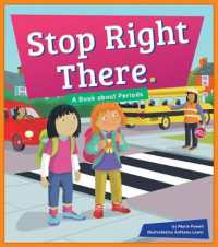 Stop Right There. : A Book about Periods (Punctuation Station) （Library Binding）
