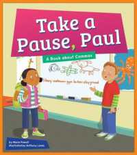 Take a Pause, Paul : A Book about Commas (Punctuation Station) （Library Binding）