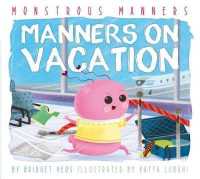 Manners on Vacation (Monstrous Manners) （Library Binding）