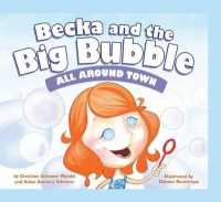 All around Town (Becka and the Big Bubble) （Library Binding）