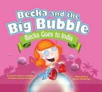 Becka Goes to India (Becka and the Big Bubble) （Library Binding）