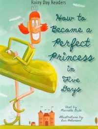 How to Become a Perfect Princess in Five Days (Rainy Day Readers)