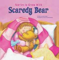 Scaredy Bear (Stories to Grow with) （Library Binding）