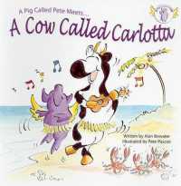 A Pig Called Pete... Meets a Cow Called Carlotta (Pig Called Pete)