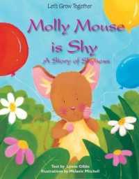 Molly Mouse Is Shy (Let's Grow Together) （Library Binding）