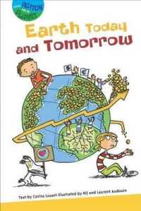 Earth Today and Tomorrow (Taking Action for My Planet) （Library Binding）