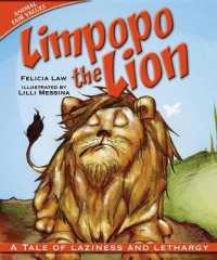 Limpopo the Lion (Animal Fair Values) （Library Binding）