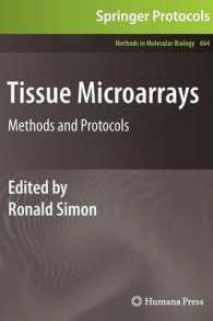 Tissue Microarrays : Methods and Protocols (Methods in Molecular Biology) 〈Vol. 664〉