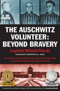 ヴィトルト・ピレツキ『アウシュヴィッツ潜入記　収容者番号4859』（英訳）<br>The Auschwitz Volunteer : Beyond Bravery