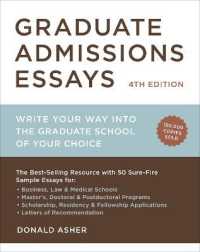 Graduate Admissions Essays, Fourth Edition : Write Your Way into the Graduate School of Your Choice