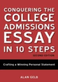 Conquering the College Admissions Essay in 10 Steps : Crafting a Winning Personal Statement （2ND）