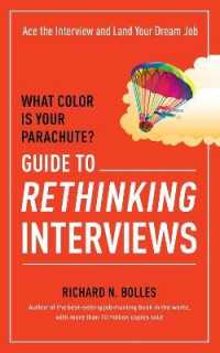 What Color Is Your Parachute? Guide to Rethinking Interviews : Ace the Interview and Land Your Dream Job