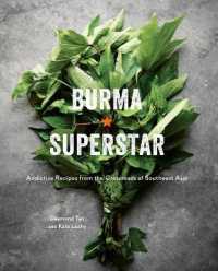 Burma Superstar : Addictive Recipes from the Crossroads of Southeast Asia [A Cookbook]