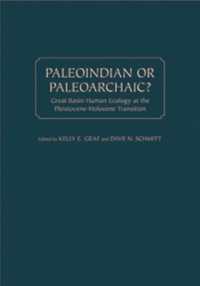 Paleoindian or Paleoarchaic? : Great Basin Human Ecology at the Pleistocene-Holocene Transition