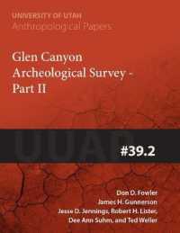 Glen Canyon Archaeological Survey : Part II (University of Utah Anthropological Paper)