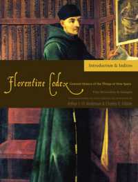 The Florentine Codex, Introductory Volume : A General History of the Things of New Spain
