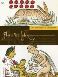 The Florentine Codex, Books Four and Five: the Soothsayers and the Omens : A General History of the Things of New Spain
