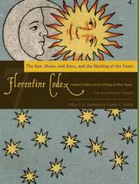 The Florentine Codex, Book Seven: the Sun, Moon, and Stars, and the Binding of the Years : A General History of the Things of New Spain