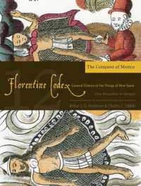 The Florentine Codex, Book Twelve: the Conquest of Mexico : A General History of the Things of New Spain
