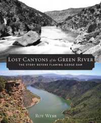 Lost Canyons of the Green River : The Story before Flaming Gorge Dam
